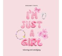 Simple and Satisfying Coloring Book: i'm just a girl.