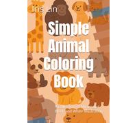 Simple Animal Coloring Book: A Collection of Minimalist Black and White Illustrations