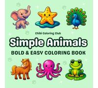 Simple Animals: Super Cute and Easy Animal Coloring Book for Adults and Kids - 50 Bold and Relaxing Coloring Pages with Birds, Farm Animals, Jungle ... and Fun (Bold & Simple Coloring for All Ages)
