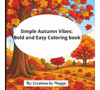 Simple Autumn Vibes: Bold and Easy Coloring Book: A Cozy Coloring Book Filled with Pumpkins, Fall Leaves, Cottages, and Autumn Charm