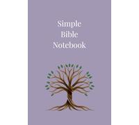 Simple Bible Notebook - Reflective Journal for Doctrines, Ruth, and More: For writing, studying, and reflecting on Bible doctrines, quest reading, the Book of Ruth, and verbatim note-taking