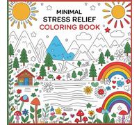 Simple & Big Stress Relief Coloring Book for Adults and Kids: Easy Designs Featuring Animals, Nature, Flowers, Patterns and Cute Objects (30 Pages): ... - Big, Bold Images for Adults, Teens and Kids