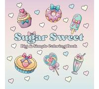 Simple, Bold Dessert Coloring Book For Girls and Women - Stress and Anxiety Relief - 48 Full Pages of Relaxation and Unique Designs