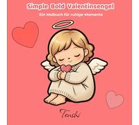 Simple Bold Valentinsengel Ein Malbuch für ruhige Momente: Einfache Designs zur Entspannung mit minimalistischen Merkmalen