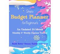 Simple Budget Planner for Beginners: An Undated 24-Month Money Workbook to Track Expenses, Save More, and Stay Organized, 8.5x11 Inch. 155 pages.