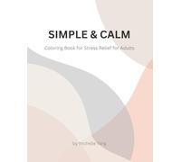 Simple & calm Coloring Book: 40 Relaxing Designs for Stress Relief and Mindful Coloring