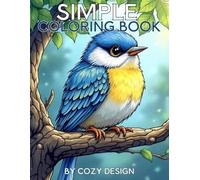 Simple Coloring Book For Adult: A Large-Print Easy-to-Read Relaxing Activity for Beginners, Seniors, Dementia, Alzheimer's and Parkinson's Patients