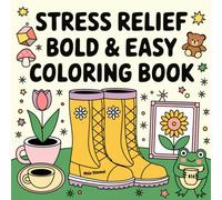 Simple Coloring Book for Adults & Kids: 40 Bold & Easy Stress Relief Designs for Calm and Relaxation