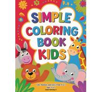 Simple Coloring Book for Kids: Cute Animals and Facts from A to Z for Ages 4 to 6