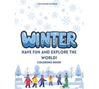 Simple Coloring Book: Winter. Have Fun And Explore The World: Dot Markers Activity Book For Kids Boys and Girls / Easy Guided Big Dots / Preschool ... Activities / Learning and Fun for Toddlers