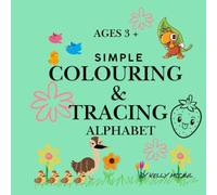 Simple Colouring and Tracing Activity Book: Ages 3+