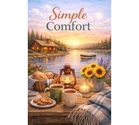 Simple Comfort Journal: A Cozy Lined Notebook for Everyday Thoughts, Gratitude & Quiet Moments