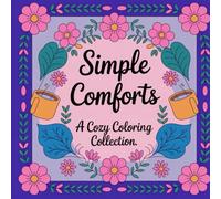 Simple Comforts: A Cozy Coloring Collection