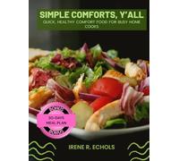 Simple Comforts, Y’all: Quick, Healthy Comfort Food for Busy Home Cooks