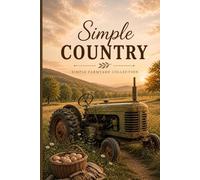 Simple Country Journal: A Lined Notebook for Daily Writing & Simple Living