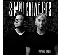 Simple Creatures - Everything Opposite