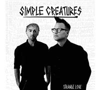 Simple Creatures( Mark Hoppus( Blink 182) & Alex Gaskarth( All Time Low) - Strange Love