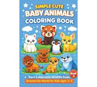 Simple Cute Animals Coloring Book for Preschool Kids: Big, Fun and Easy Animal Coloring Pages from Around the World for Boys & Girls Ages 3-5