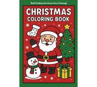 Simple & Cute Christmas Coloring Book | Bold Illustrations for Kids Ages 3-7 (Great for All Ages!): Big, Bold & Easy Holiday Designs for young Artist with 75+ cute designs for Stress-Free Coloring