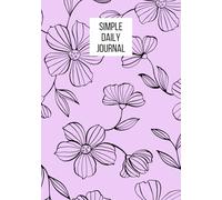 Simple Daily Journal: Getting Back to Basics of Journaling
