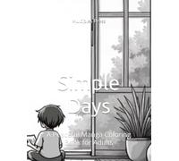 Simple Days: A Peaceful Manga Coloring Book for Adults