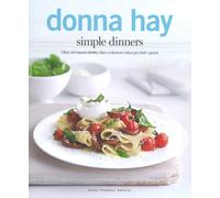 Simple dinners. Oltre 140 nuove ricette, idee e soluzioni veloci per tutti...