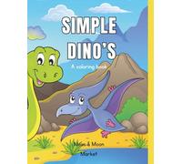 Simple Dino’s: A coloring book