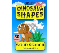 Simple Dinosaur Shape Word Search for Kids: Easy-to-Read Print | Focused on Fun Shapes | 6×9 inches | 30 Puzzles | Perfect Gift for Birthdays or Holidays