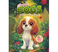 Simple Dogs Colouring Book Vol 1 : A Fun and Easy Colouring Book for Kids Aged 3-5