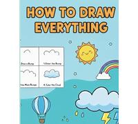 Simple & Easy Drawing Book: Learn to Draw Animals, Plants, Sports, Food, and Everyday Things in Just 4 Easy Steps