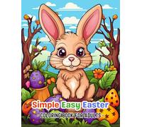 Simple Easy Easter Coloring Book for Adults: 50 Easter & Springtime Images, Bold and Easy Designs, Perfect for Kids or Adults to Enjoy!