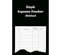 Simple Expense Tracker Notebook: A Minimalist Daily & Monthly Spending Journal for Smart Money Management
