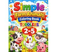 Simple Farm Animals: Coloring Book for Toddlers Ages 2-5