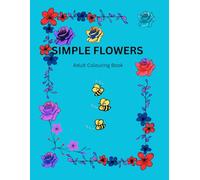 Simple Flower: Adult Colouring Book