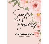 Simple Flowers: Coloring Book