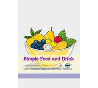 Simple Food and Drink: Calm Coloring Pages for Peaceful Moments