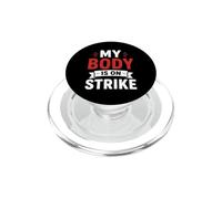 Simple Funny gym workout quote My body is on strike PopSockets PopGrip per MagSafe