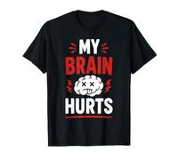 Simple Funny Gym Workout Quote My Brain Hurts Maglietta