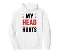 Simple Funny Gym Workout Quote My Head Hurts Felpa con Cappuccio