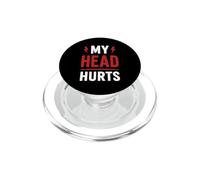 Simple Funny gym workout quote My head Hurts PopSockets PopGrip per MagSafe