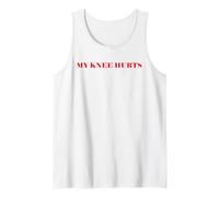 Simple Funny Gym Workout Quote My Knee Hurts Canotta