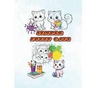 Simple Fuzzy Cats - Coloring Book ; beautiful successes through simple forms;: Painting fun with cute cats; activity book for children and adults