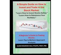 Simple Guide on How to Invest and Trade in the Stock Market.: Learn How to Invest Stocks Safely.
