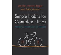 Keith Johnston Jennifer Garvey Be Simple Habits for Complex T (Copertina rigida)
