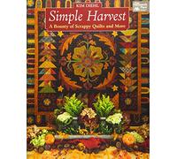 Simple Harvest: A Bounty of Scrappy Quilts and More