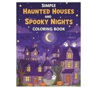 Simple Haunted Houses and Spooky Nights Coloring Book: A Fun and Easy Halloween Coloring Adventure for Kids & Adults