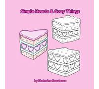 Simple Hearts & Cozy Things: A Bold and Easy Large Print Coloring Book for Adults and Seniors: Big and Simple Heart Designs with Thick Lines for Stress Relief and Relaxation