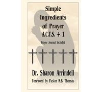 Simple Ingredients of Prayer: A.C.T.S.+ 1