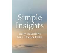 Simple Insights: Daily Devotions for a Deeper Faith