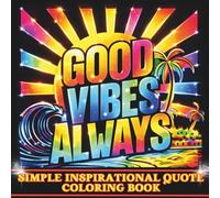 Simple Inspirational Quote Coloring Book: Easy Large Print Positive and Inspiring Quotes on a Black Background to Color for Adults, Teens, Girls, Beginners